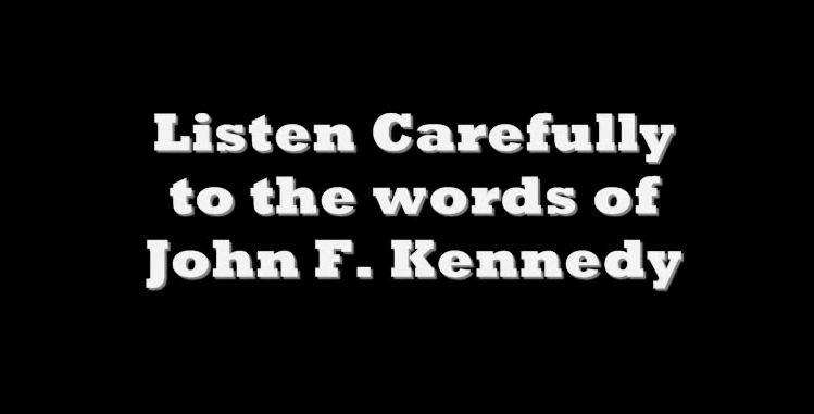 President John F Kennedy's speech, warning us...